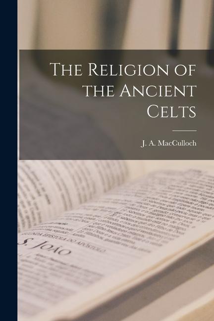 Vorderes Coverbild The Religion of the Ancient Celts