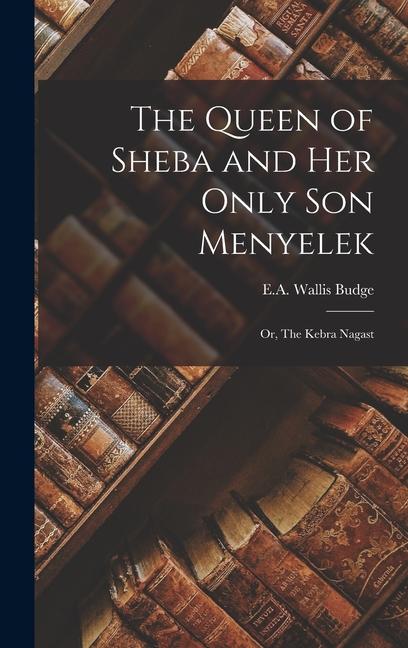 Vorderes Coverbild The Queen of Sheba and Her Only Son Menyelek