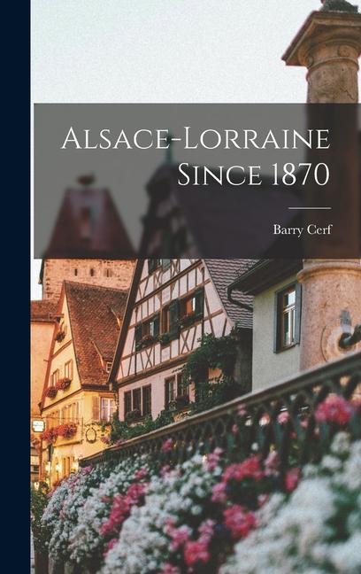 Vorderes Coverbild Alsace-Lorraine Since 1870