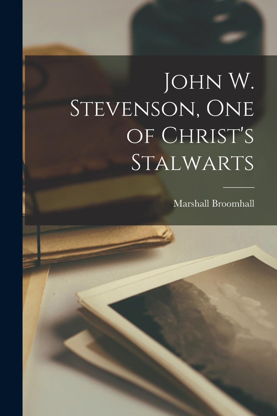 Vorderes Coverbild John W. Stevenson, one of Christ's Stalwarts