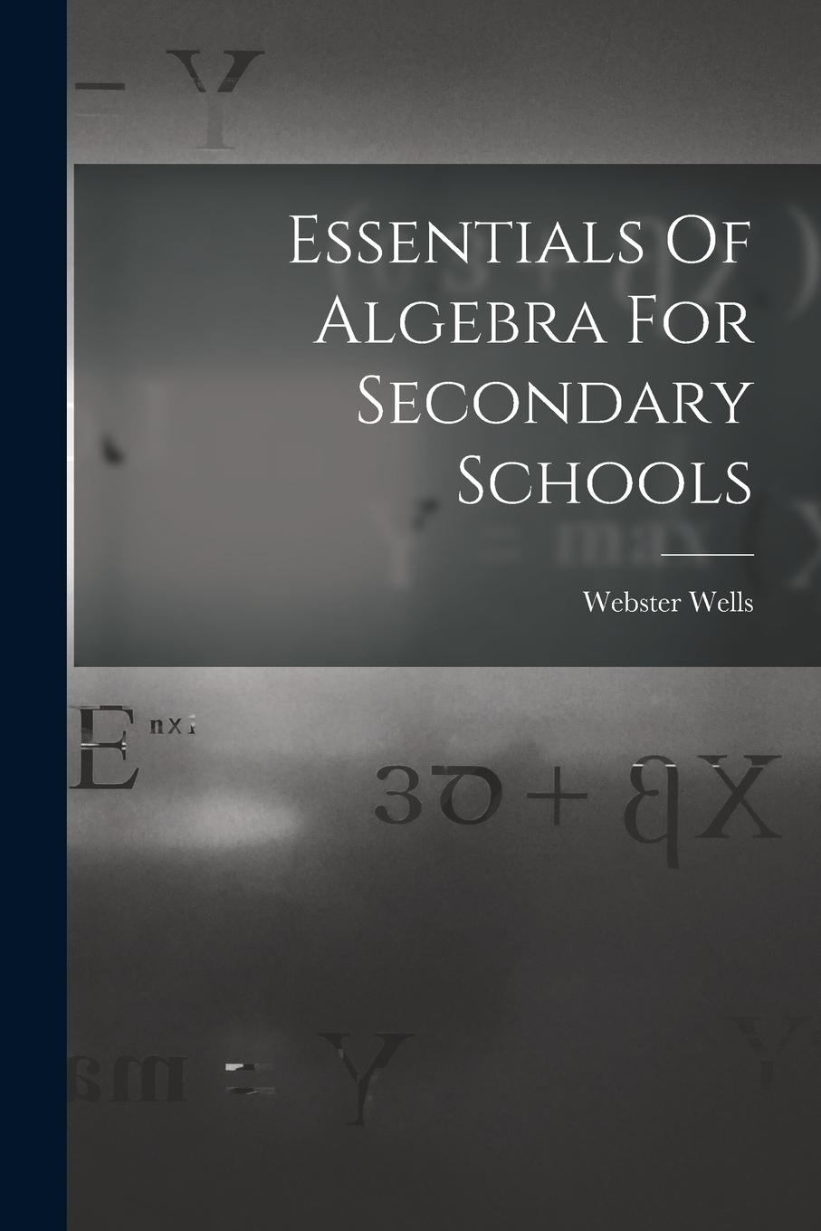 Vorderes Coverbild Essentials Of Algebra For Secondary Schools