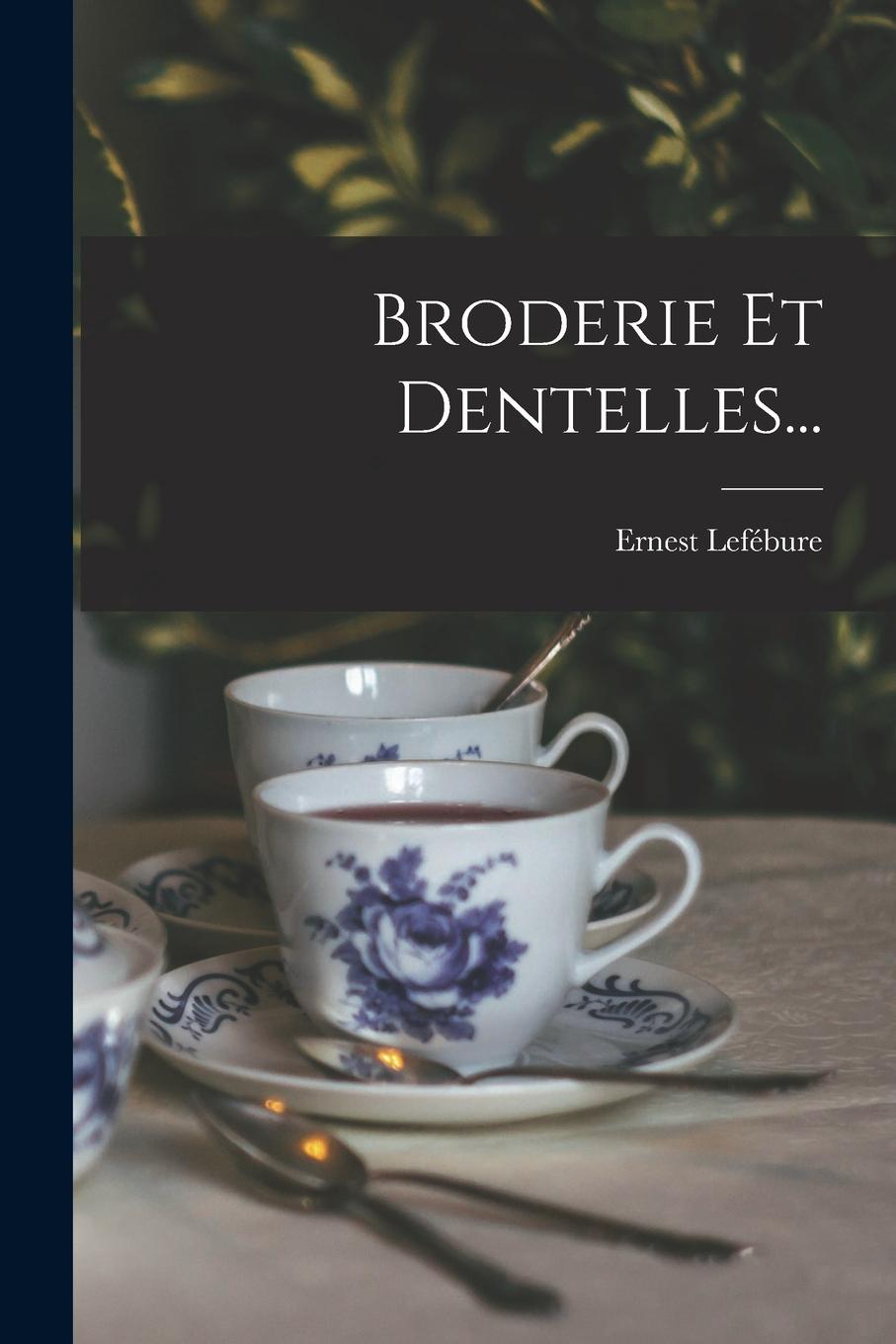 Vorderes Coverbild Broderie Et Dentelles...