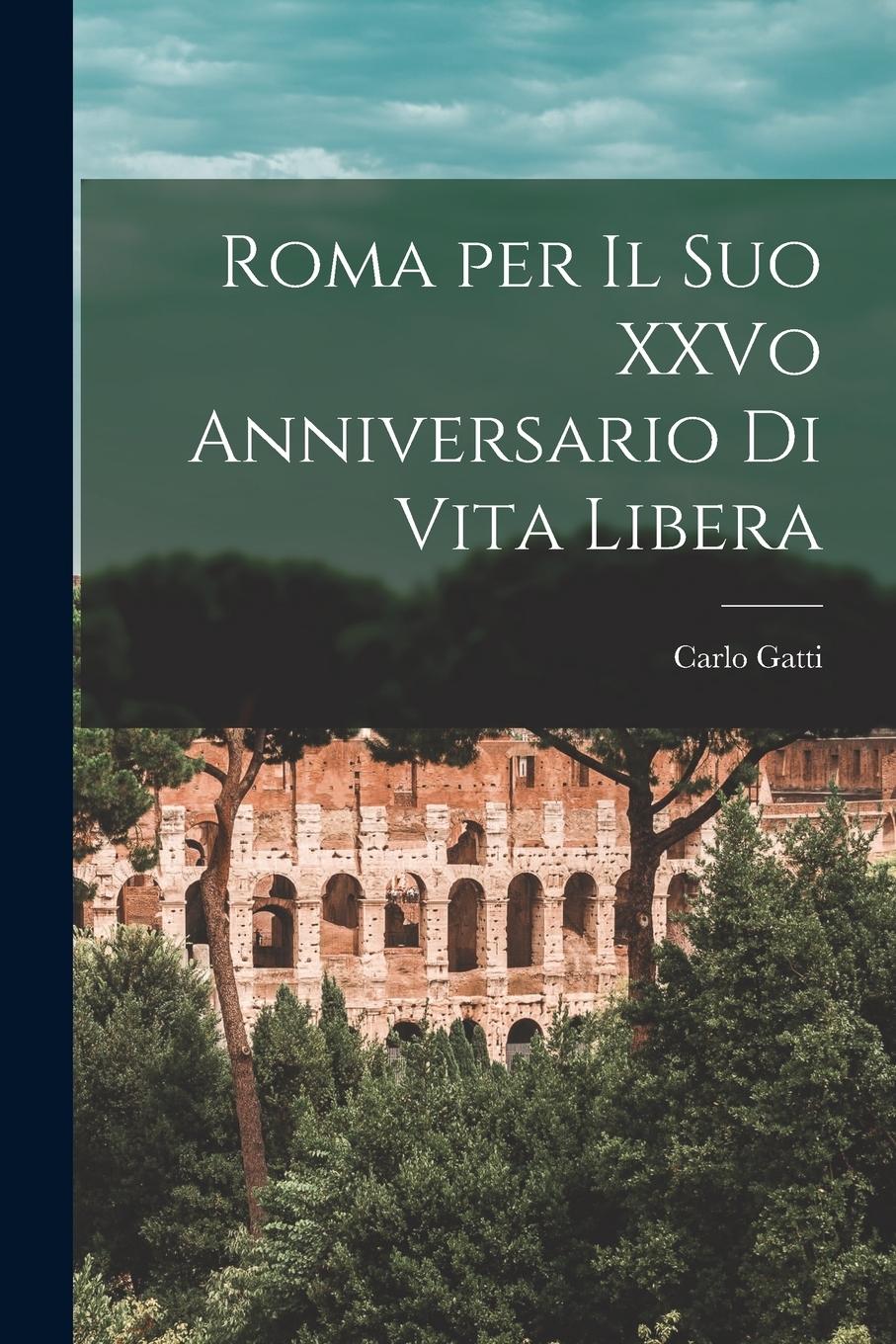 Vorderes Coverbild Roma per il suo XXVo Anniversario di Vita Libera