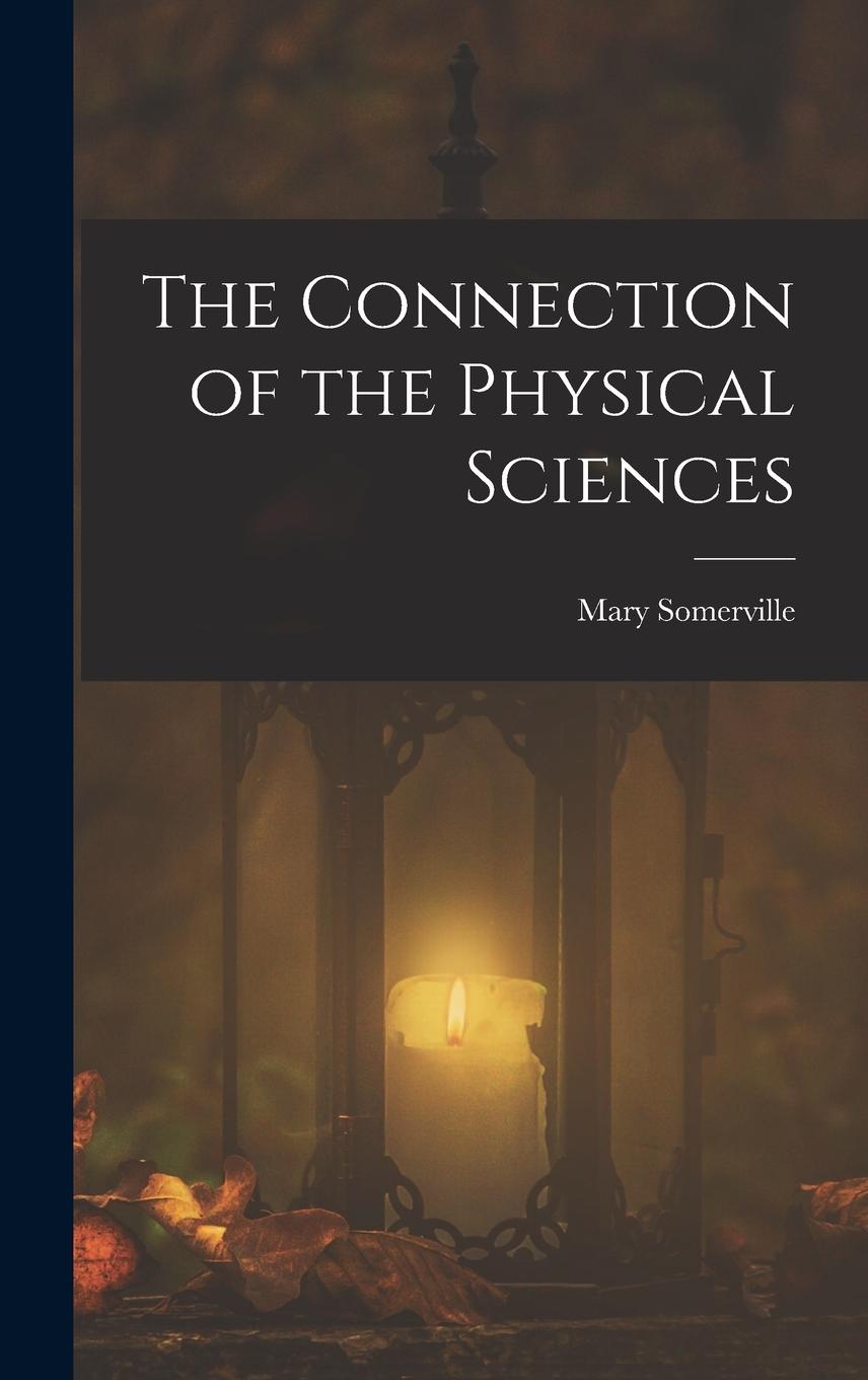 Vorderes Coverbild The Connection of the Physical Sciences