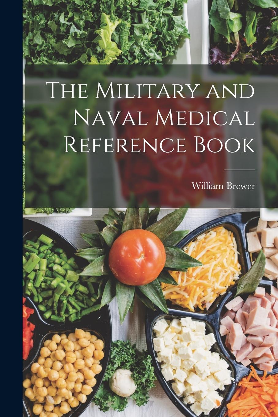 Vorderes Coverbild The Military and Naval Medical Reference Book