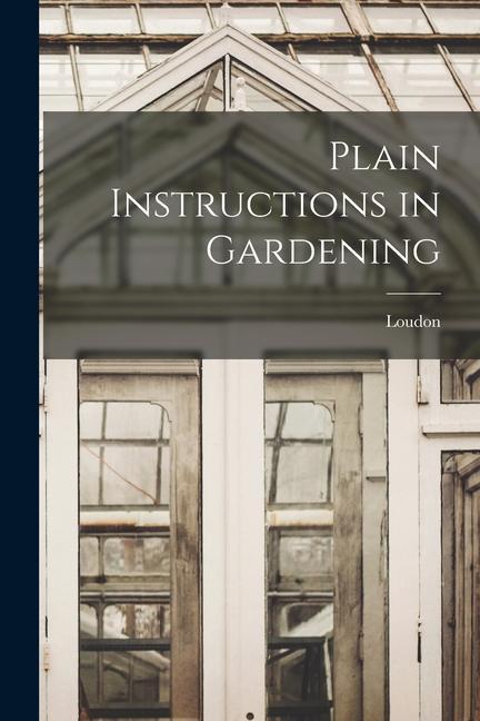 Vorderes Coverbild Plain Instructions in Gardening