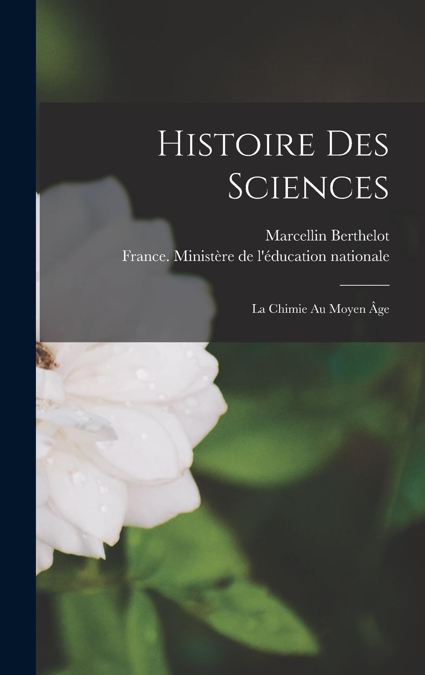 Vorderes Coverbild Histoire Des Sciences: La Chimie Au Moyen Âge