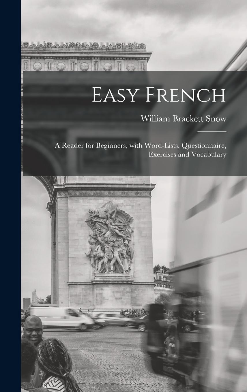 Vorderes Coverbild Easy French: A Reader for Beginners, with Word-Lists, Questionnaire, Exercises and Vocabulary