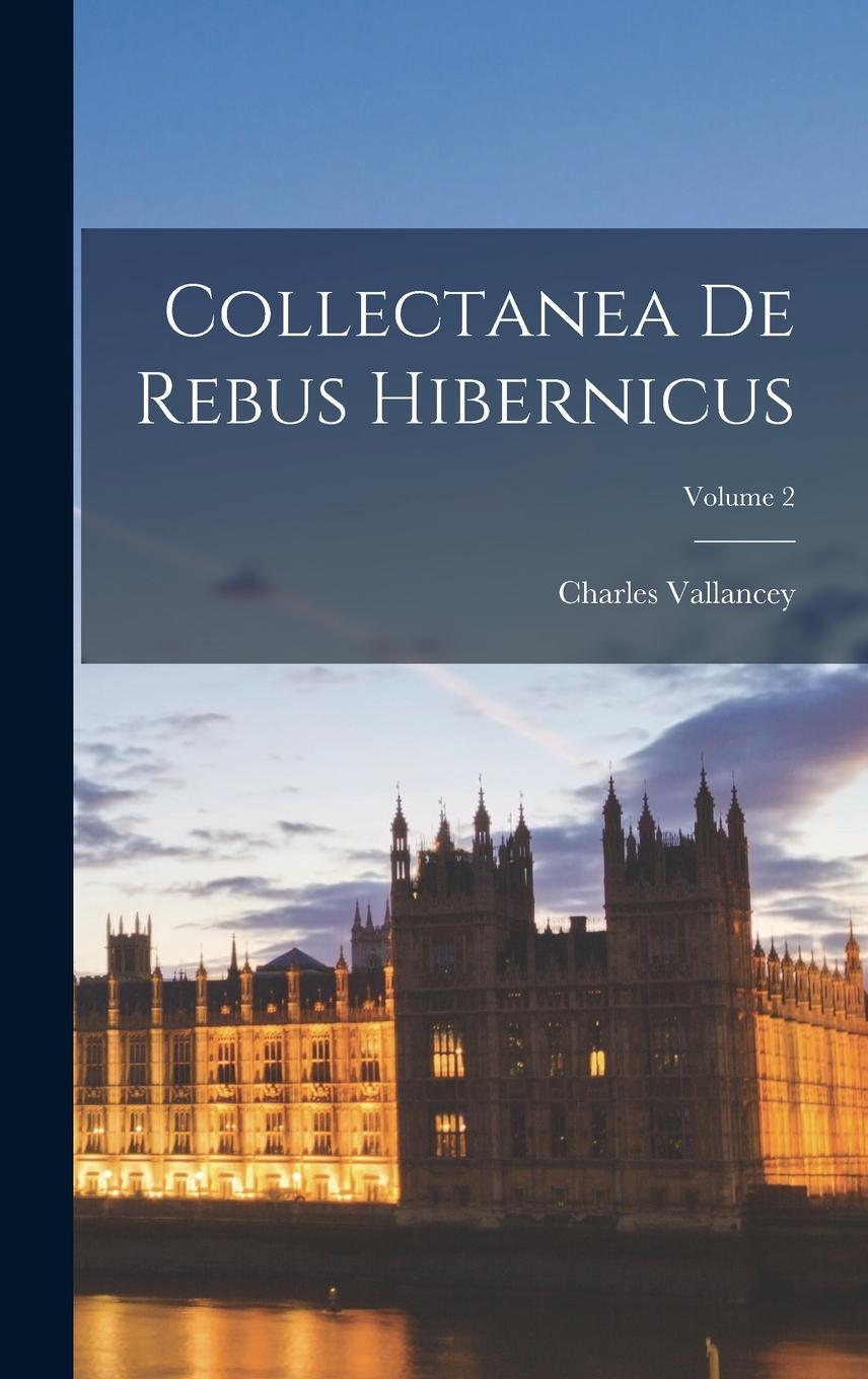 Vorderes Coverbild Collectanea De Rebus Hibernicus; Volume 2