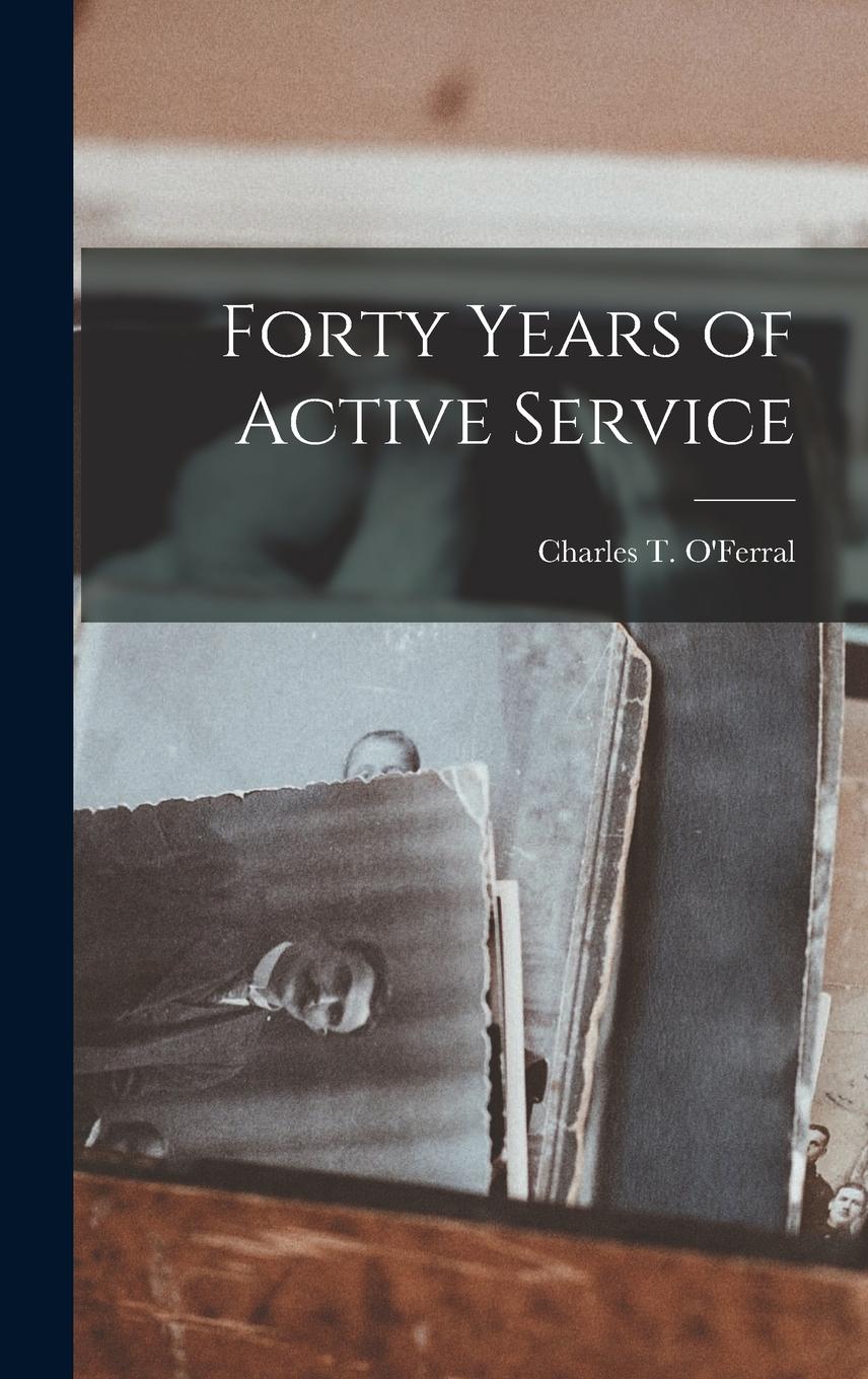 Vorderes Coverbild Forty Years of Active Service