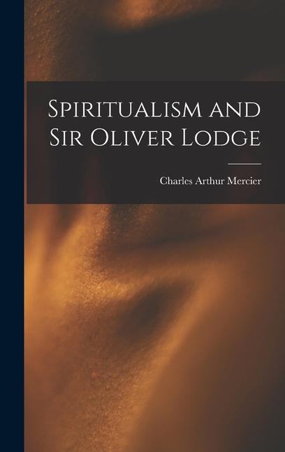 Vorderes Coverbild Spiritualism and Sir Oliver Lodge