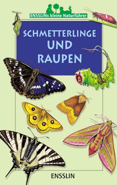 Vorderes Coverbild Ensslins kleine Naturführer. Schmetterlinge und Raupen