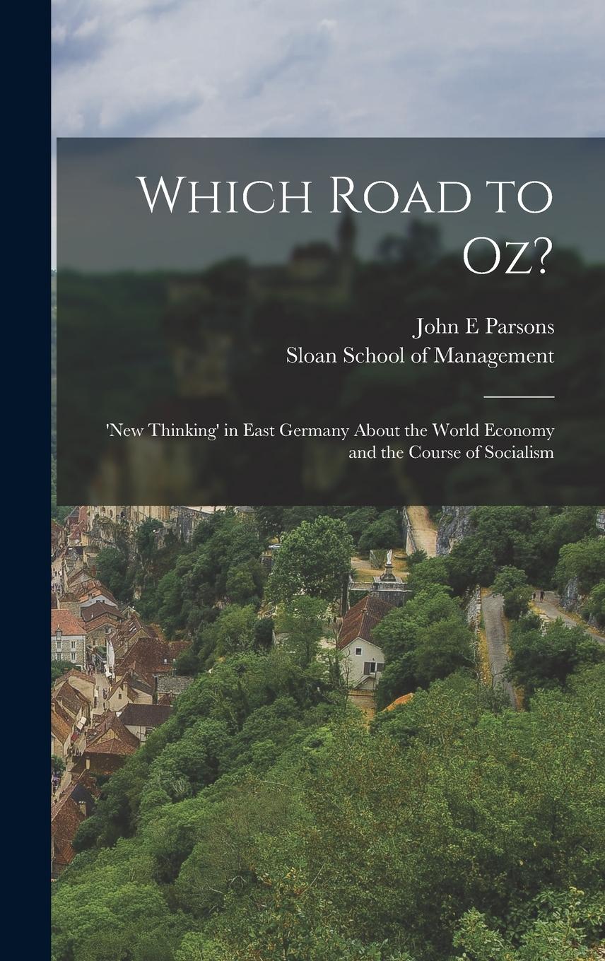 Vorderes Coverbild Which Road to Oz?: 'new Thinking' in East Germany About the World Economy and the Course of Socialism