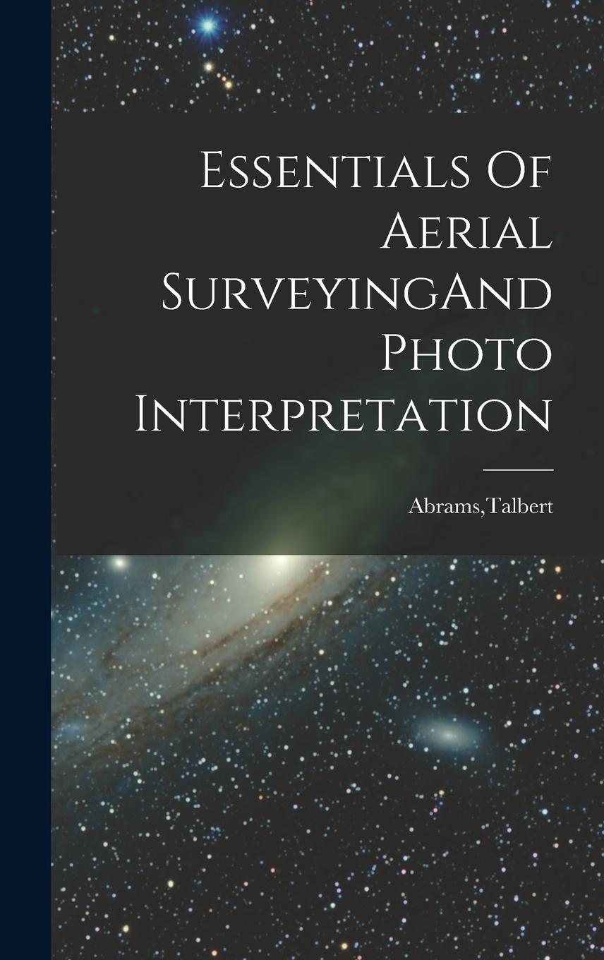 Vorderes Coverbild Essentials Of Aerial SurveyingAnd Photo Interpretation