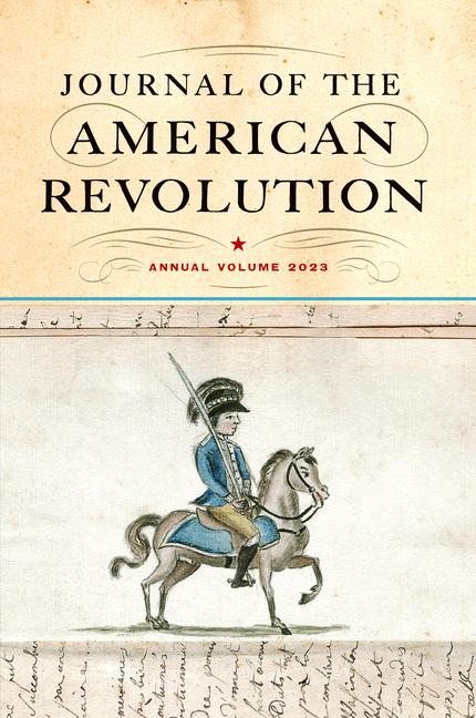 Vorderes Coverbild Journal of the American Revolution 2023: Annual Volume