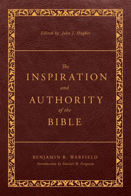 Vorderes Coverbild The Inspiration and Authority of the Bible