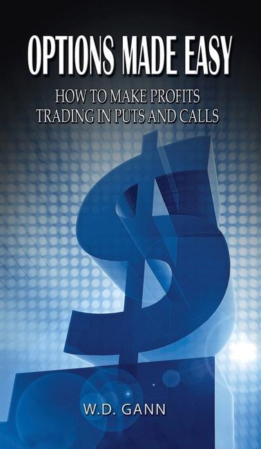 Vorderes Coverbild Options Made Easy: How to Make Profits Trading in Puts and Calls