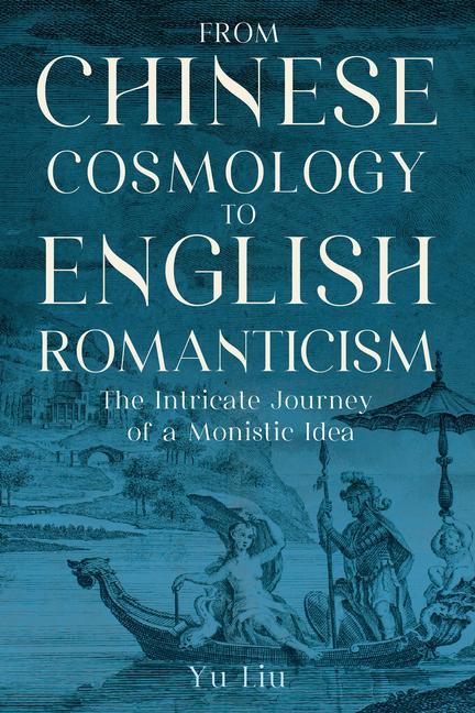 Vorderes Coverbild From Chinese Cosmology to English Romanticism