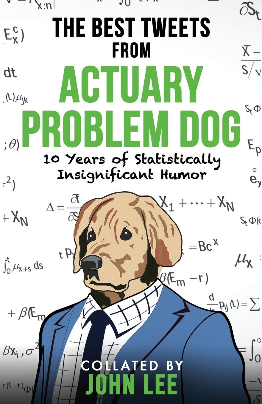 Vorderes Coverbild The Best Tweets from Actuary Problem Dog