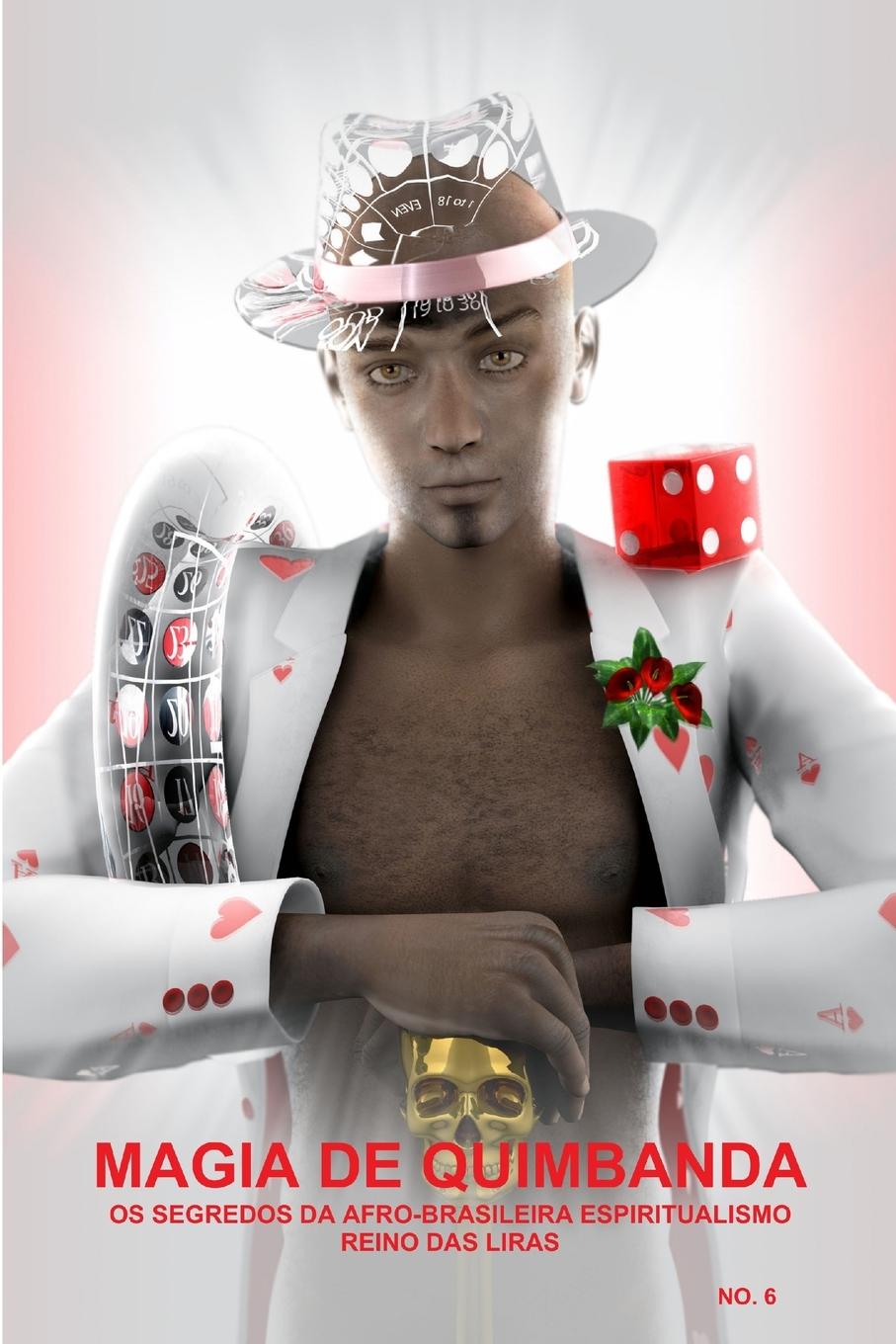 Vorderes Coverbild MAGIA DE QUIMBANDA, OS SEGREDOS DA AFRO-BRASILEIRA ESPIRITUALISMO, REINO DAS LIRAS