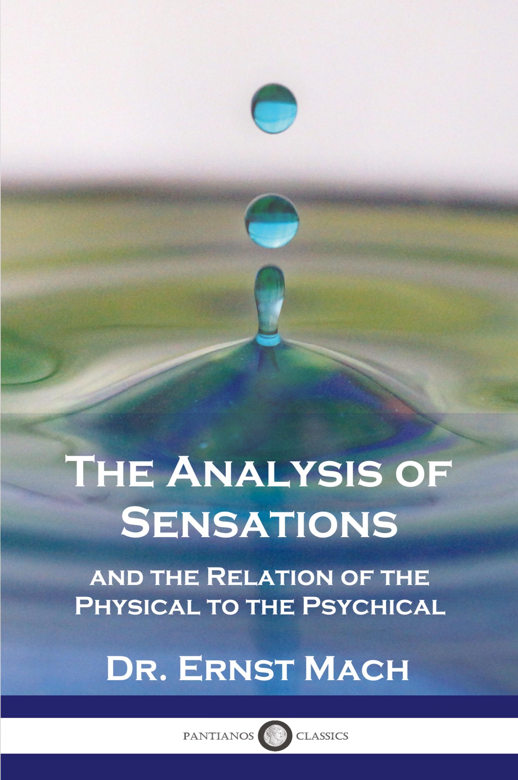 Vorderes Coverbild The Analysis of Sensations, and the Relation of the Physical to the Psychical