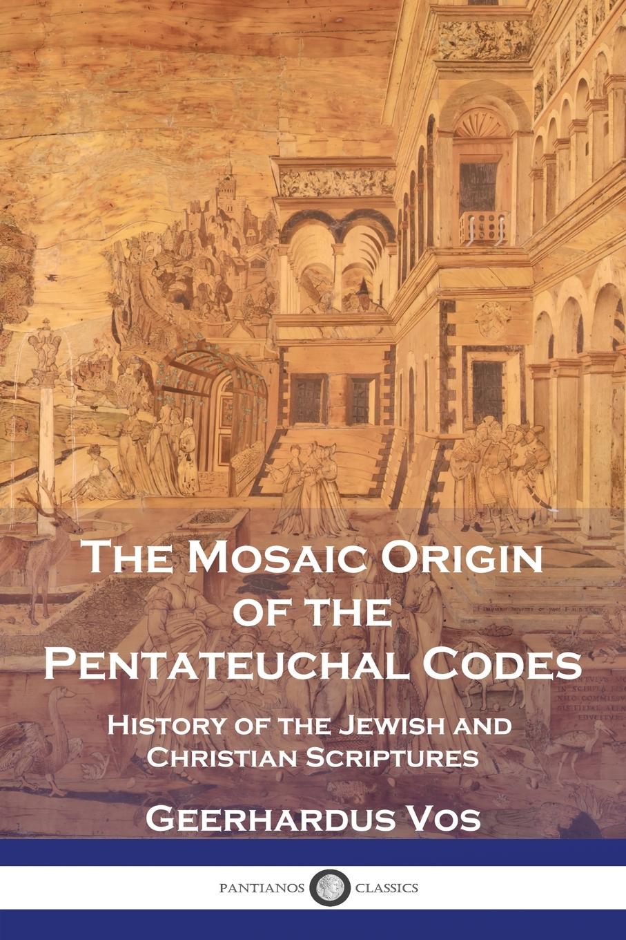 Vorderes Coverbild The Mosaic Origin of the Pentateuchal Codes