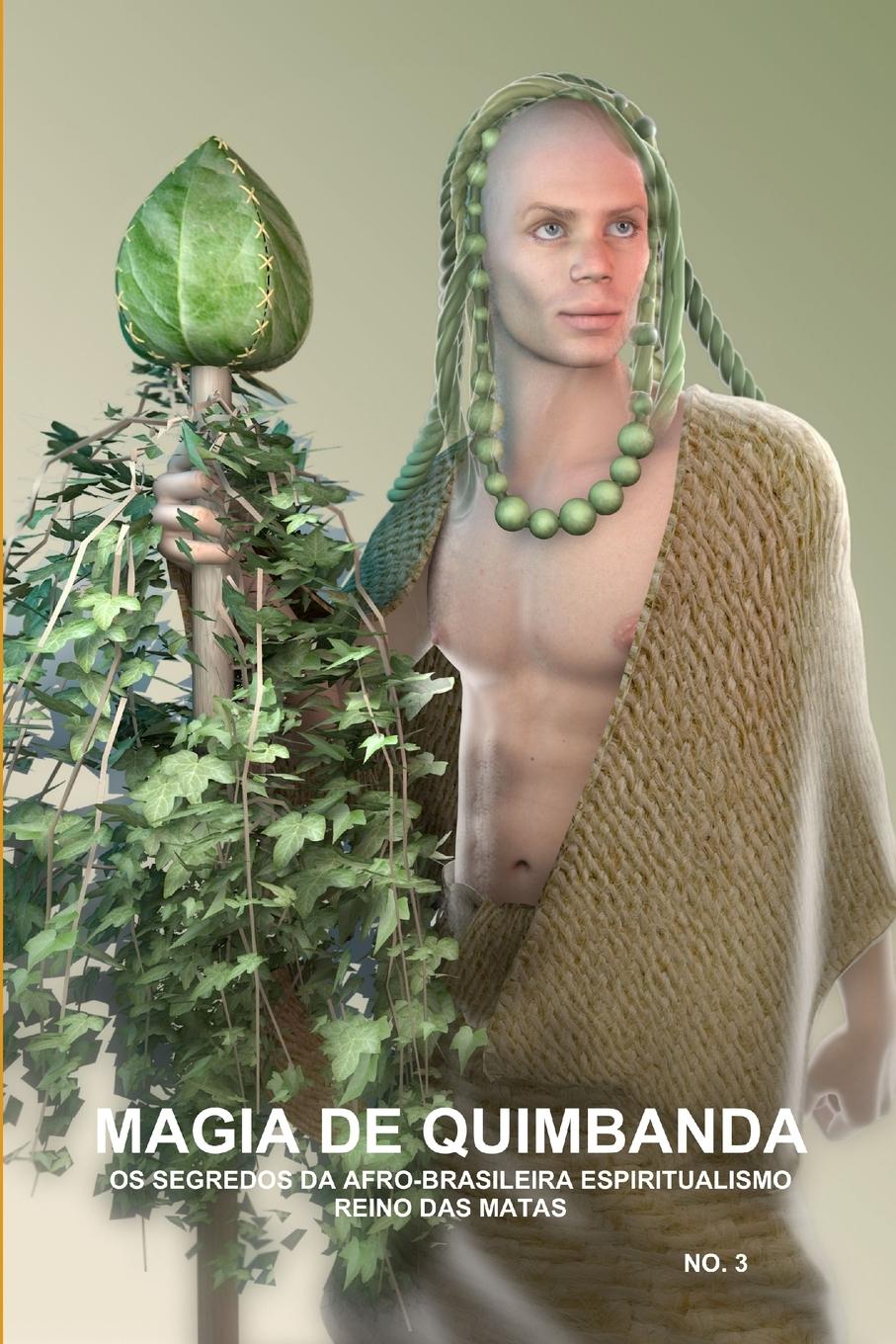 Vorderes Coverbild MAGIA DE QUIMBANDA,OS SEGREDOS DA AFRO-BRASILEIRA ESPIRITUALISMO, REINO DAS MATAS