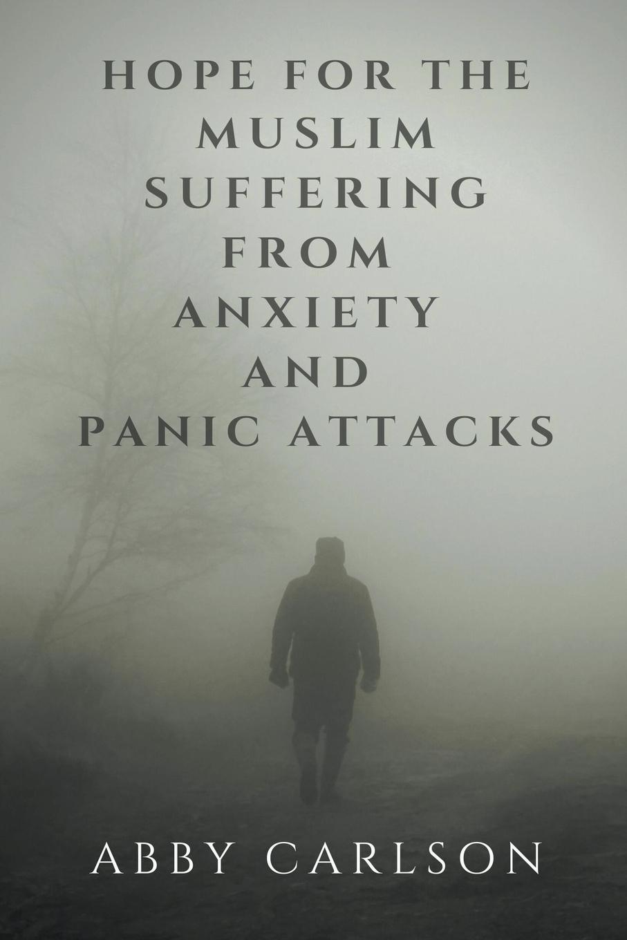 Vorderes Coverbild Hope for the Muslim Suffering from Anxiety and Panic Attacks