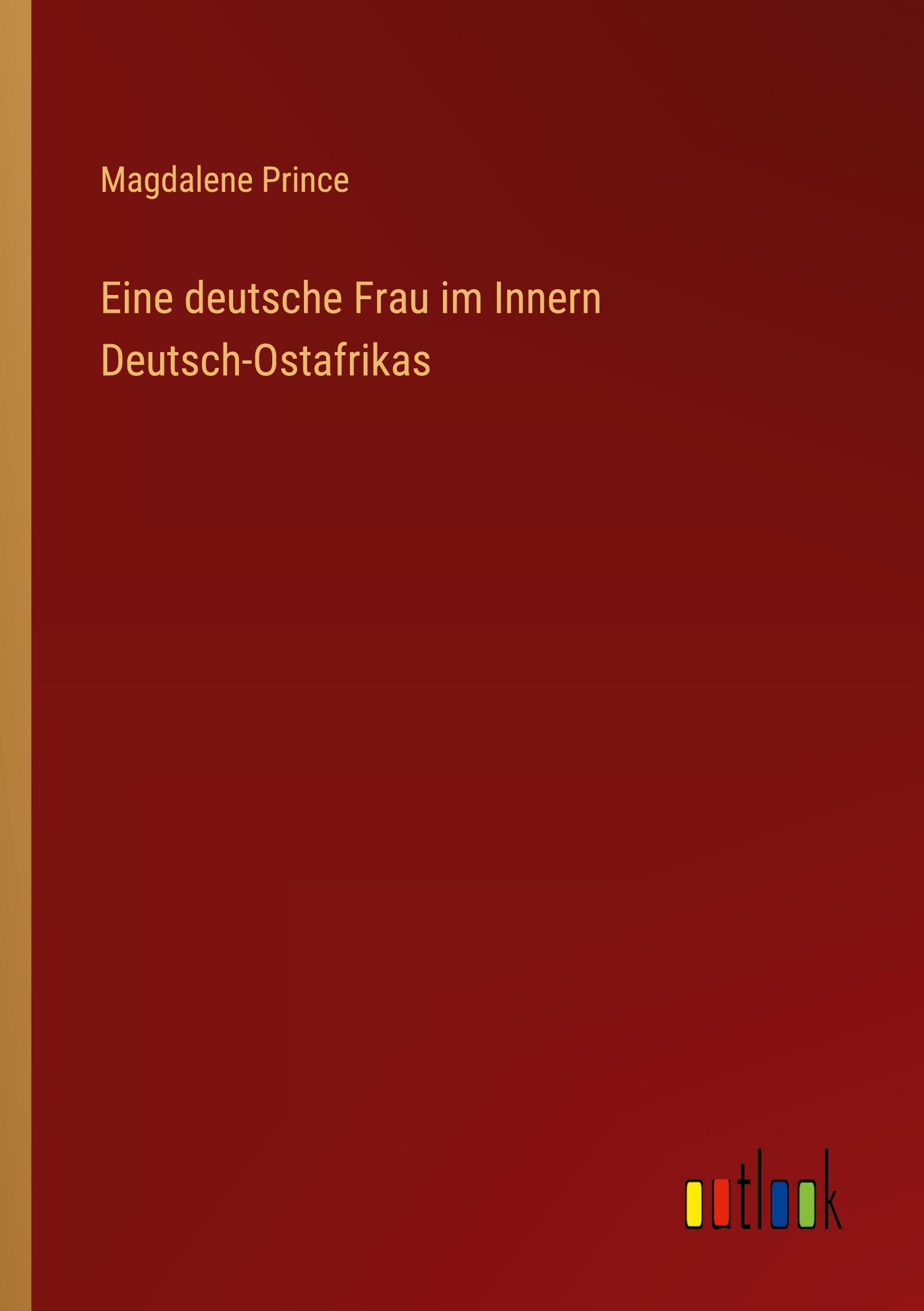 Vorderes Coverbild Eine deutsche Frau im Innern Deutsch-Ostafrikas