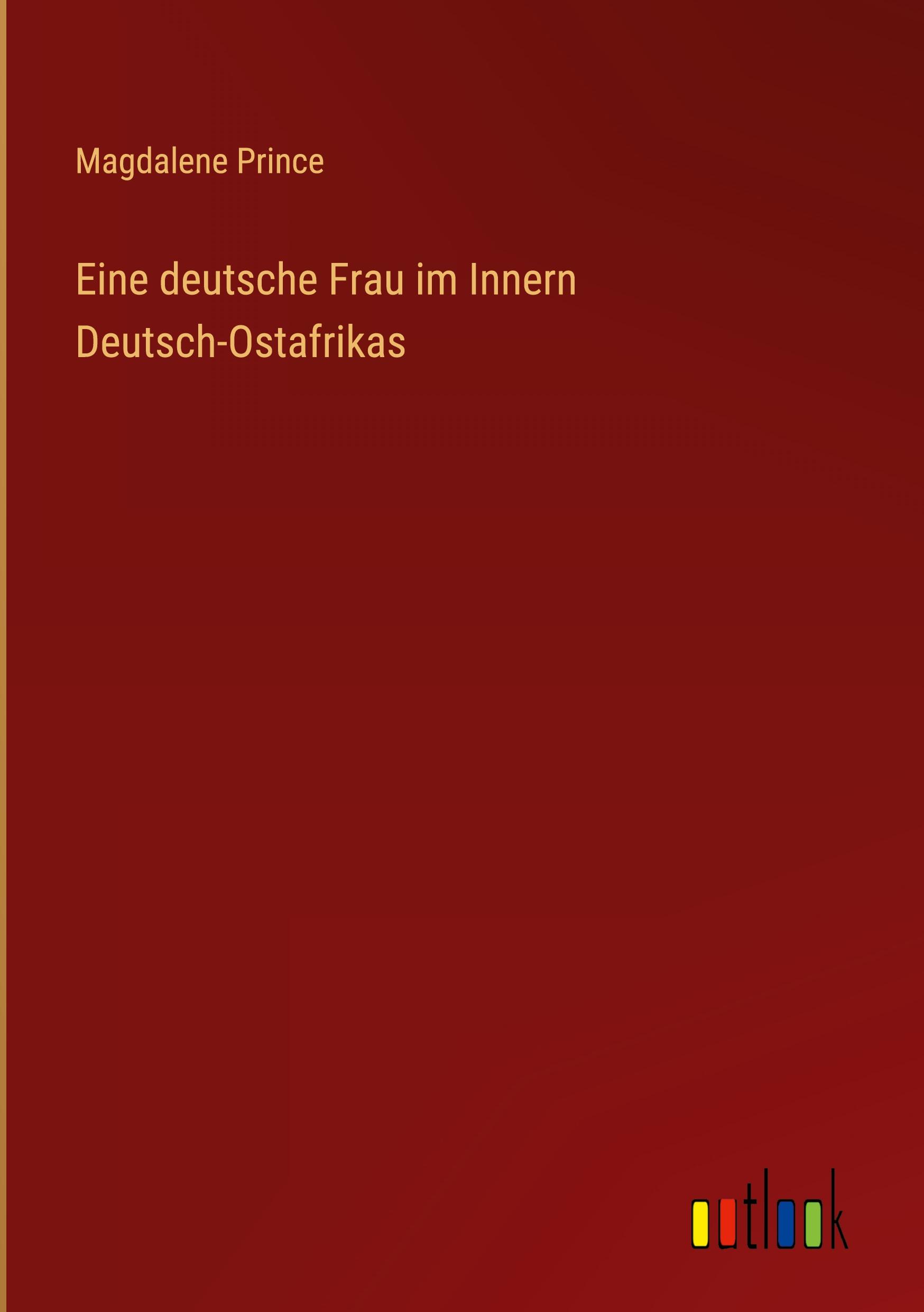 Vorderes Coverbild Eine deutsche Frau im Innern Deutsch-Ostafrikas