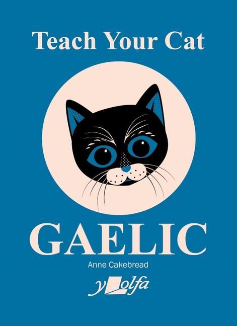 Vorderes Coverbild Teach Your Cat Gaelic