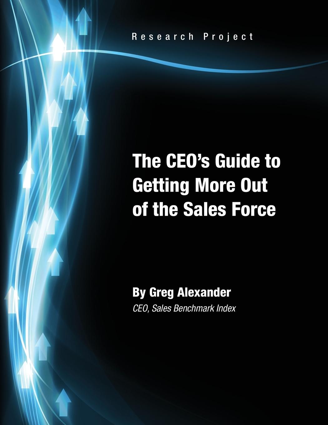 Vorderes Coverbild The CEO's Guide to Getting More Out of the Sales Force