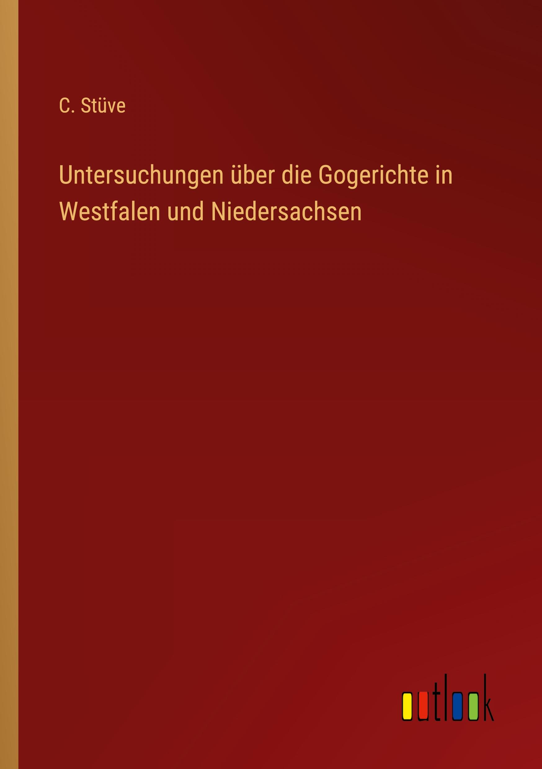 Vorderes Coverbild Untersuchungen über die Gogerichte in Westfalen und Niedersachsen
