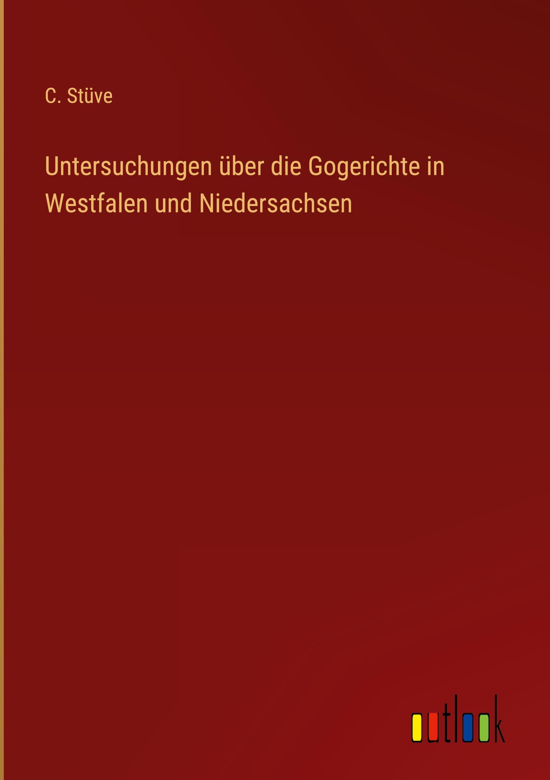 Vorderes Coverbild Untersuchungen über die Gogerichte in Westfalen und Niedersachsen