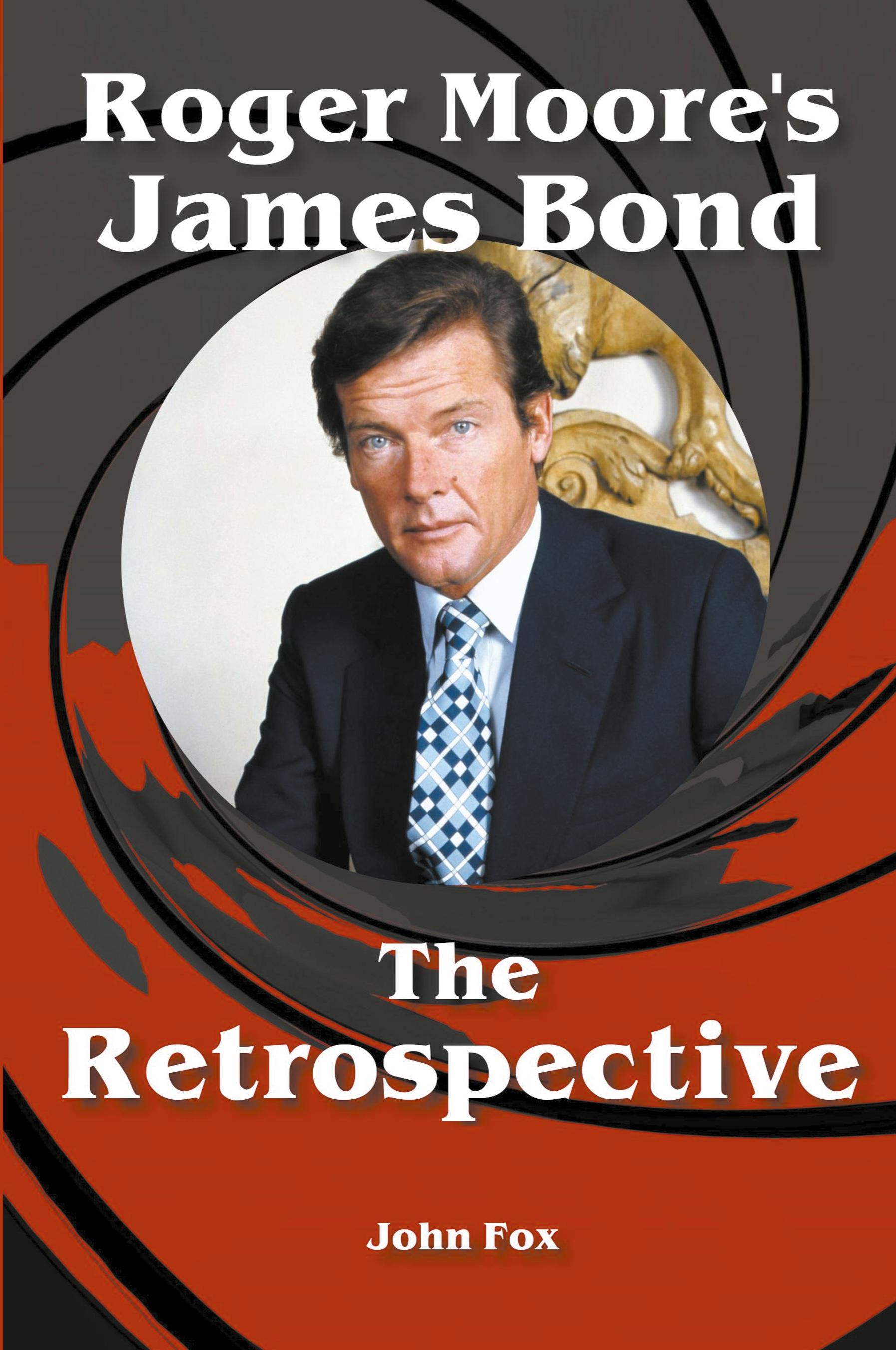 Vorderes Coverbild Roger Moore's James Bond - The Retrospective