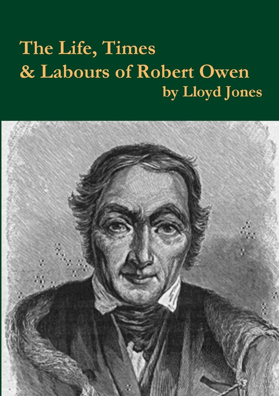 Vorderes Coverbild The Life, Times & Labours of Robert Owen