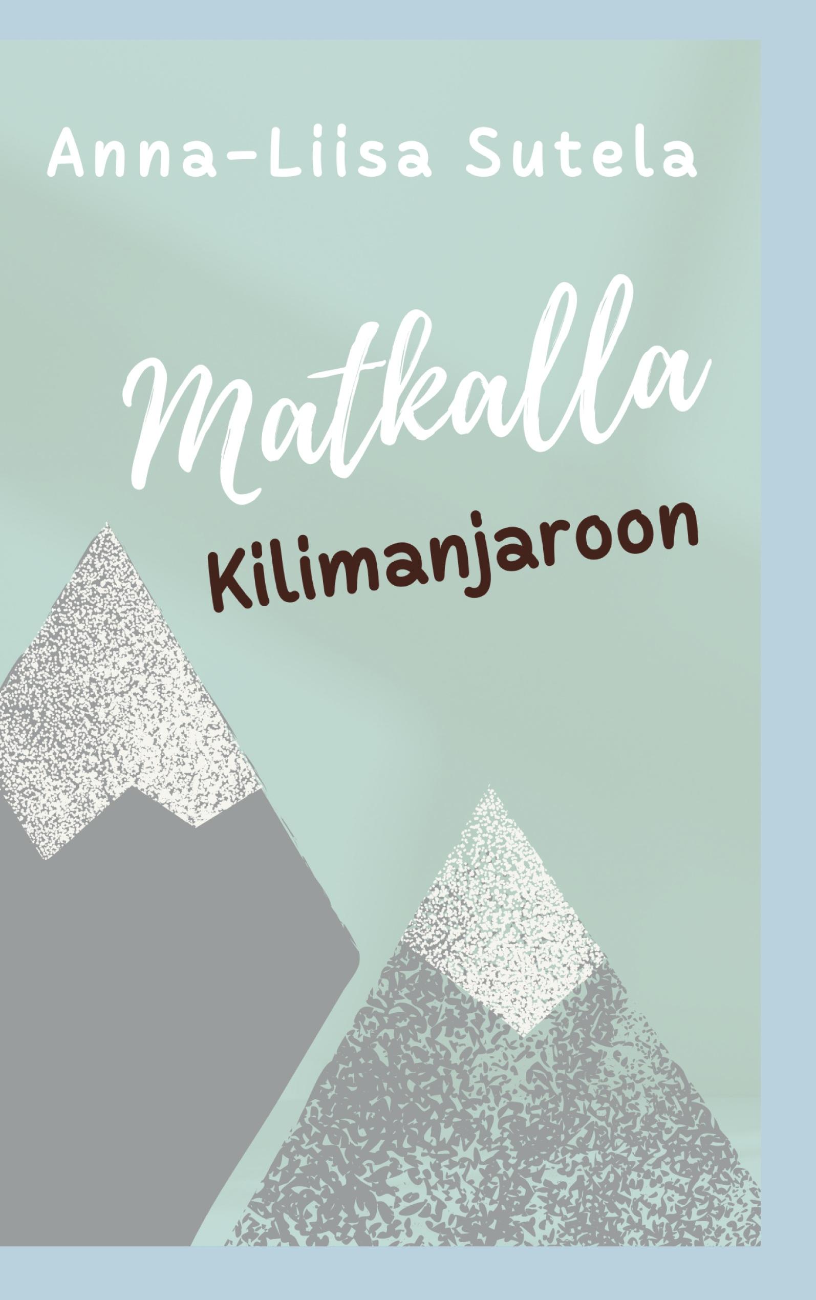 Vorderes Coverbild Matkalla Kilimanjaroon