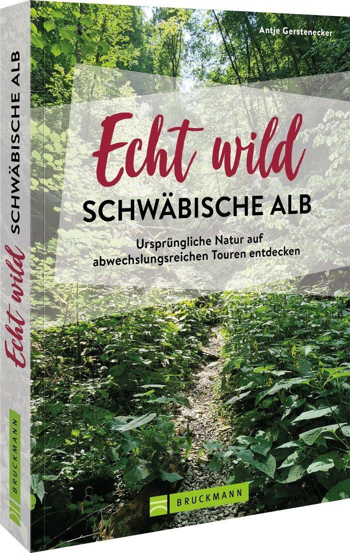 Vorderes Coverbild Echt wild - Schwäbische Alb