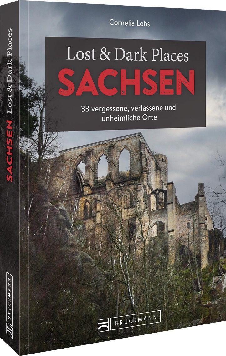 Vorderes Coverbild Lost & Dark Places Sachsen