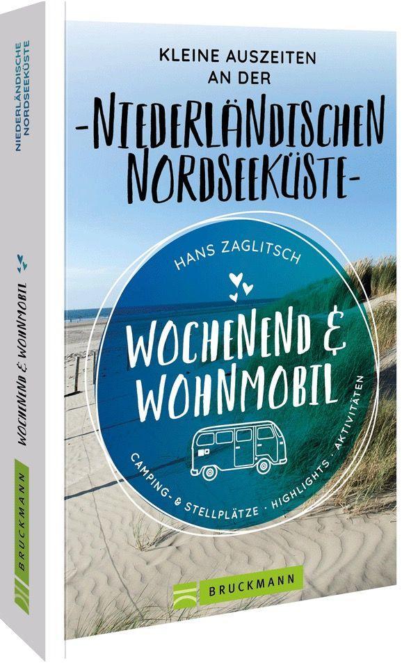 Vorderes Coverbild Wochenend & Wohnmobil  Kleine Auszeiten an der Niederländischen Nordseeküste