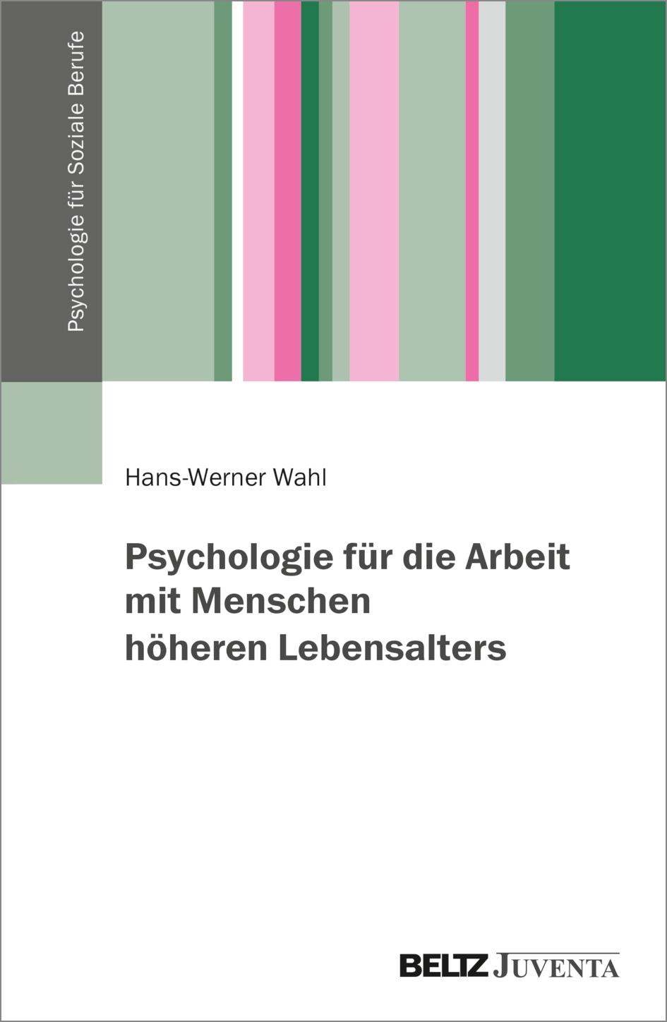 Vorderes Coverbild Psychologie für die Arbeit mit Menschen höheren Lebensalters