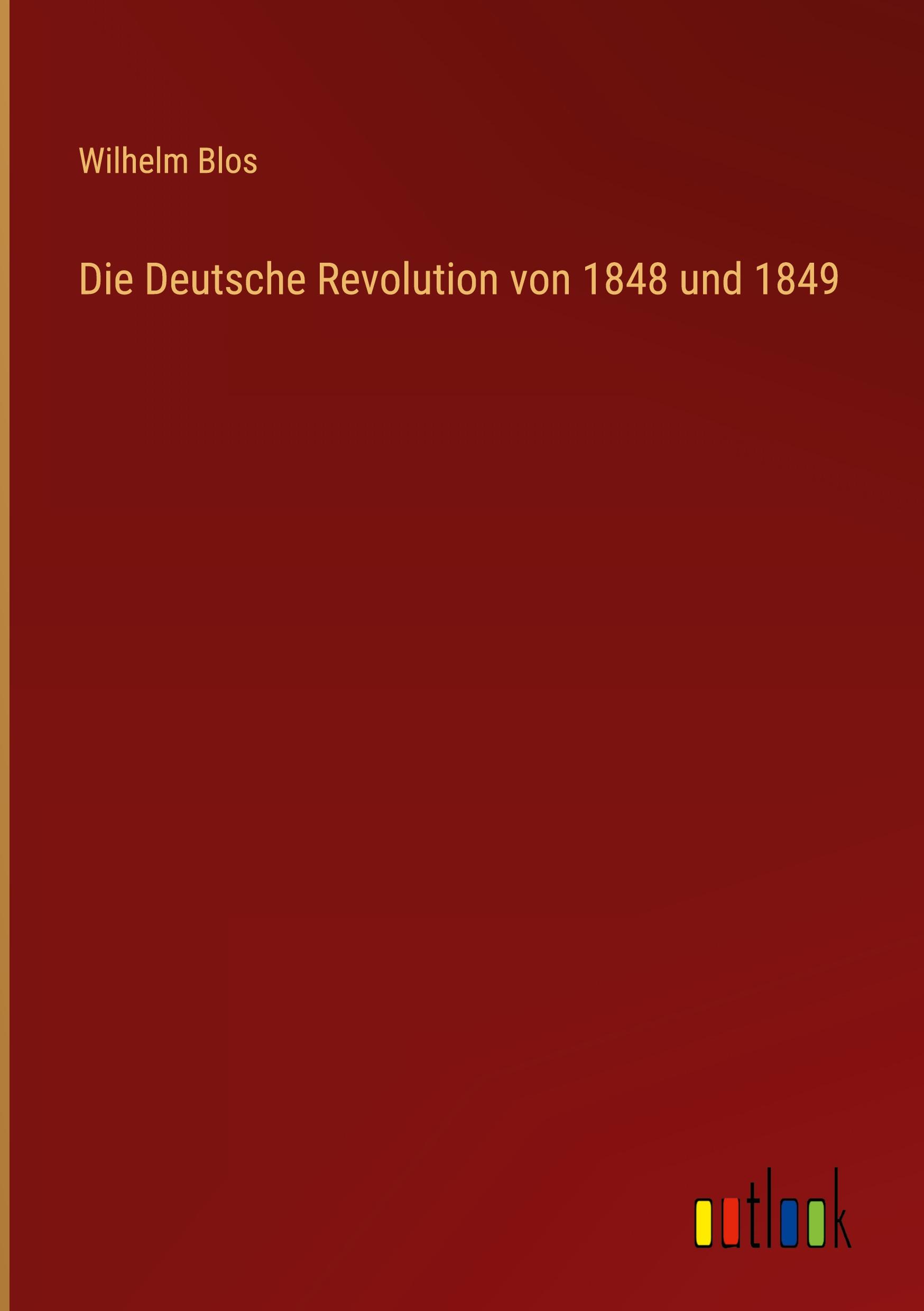 Vorderes Coverbild Die Deutsche Revolution von 1848 und 1849