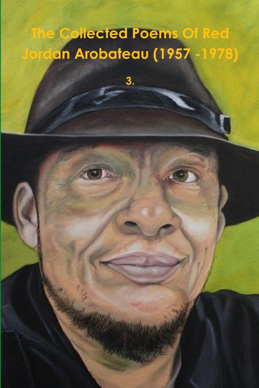 Vorderes Coverbild The Collected Poems Of Red Jordan Arobateau (1957 -1978) --3.