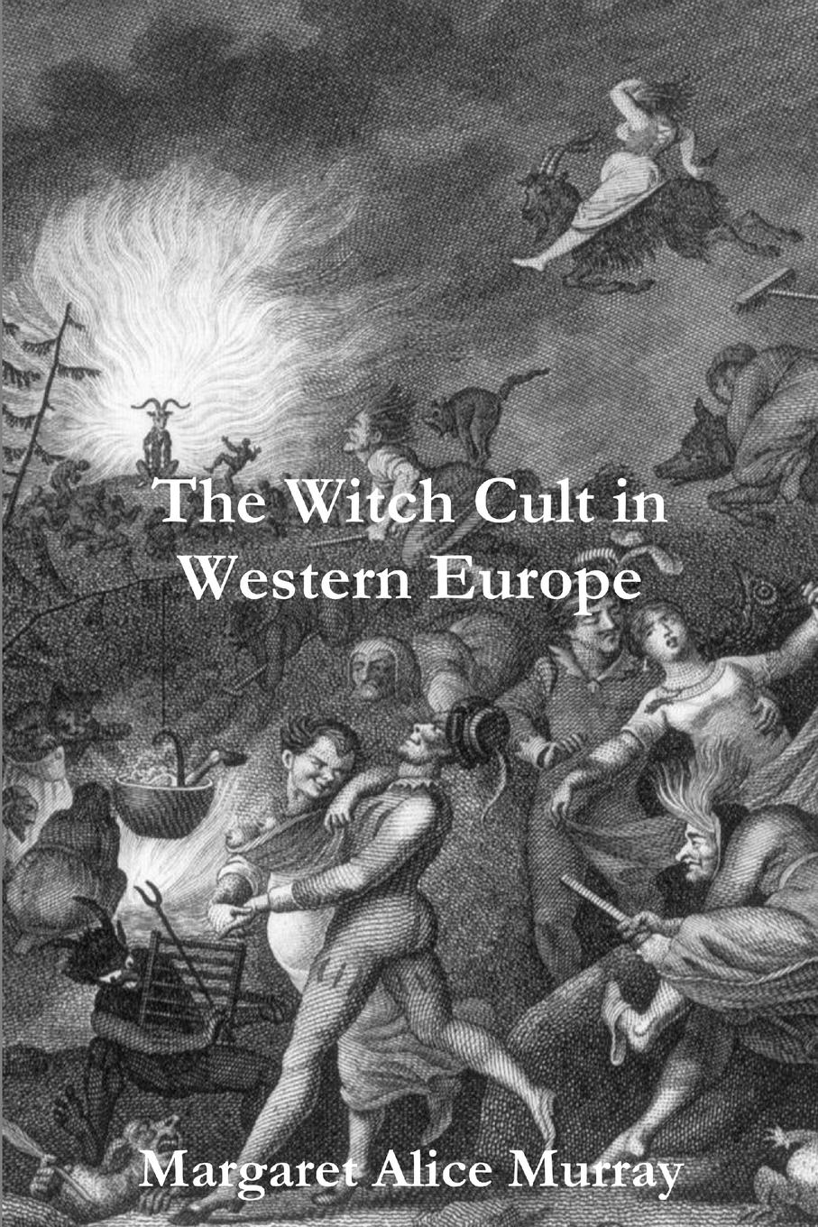 Vorderes Coverbild The Witch Cult in Western Europe