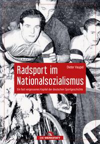 Vorderes Coverbild Radsport im Nationalsozialismus
