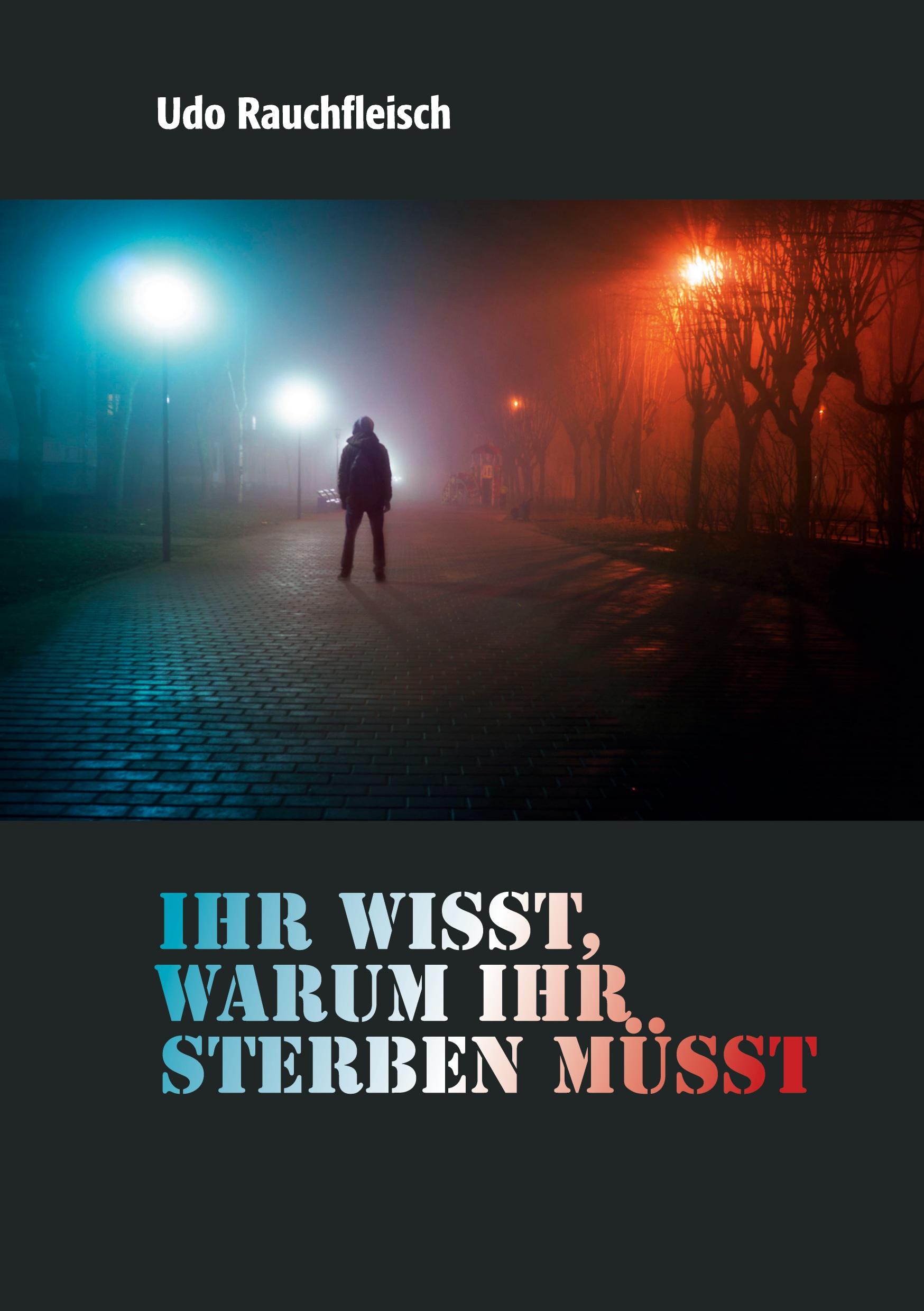 Vorderes Coverbild Ihr wisst, warum ihr sterben müsst!
