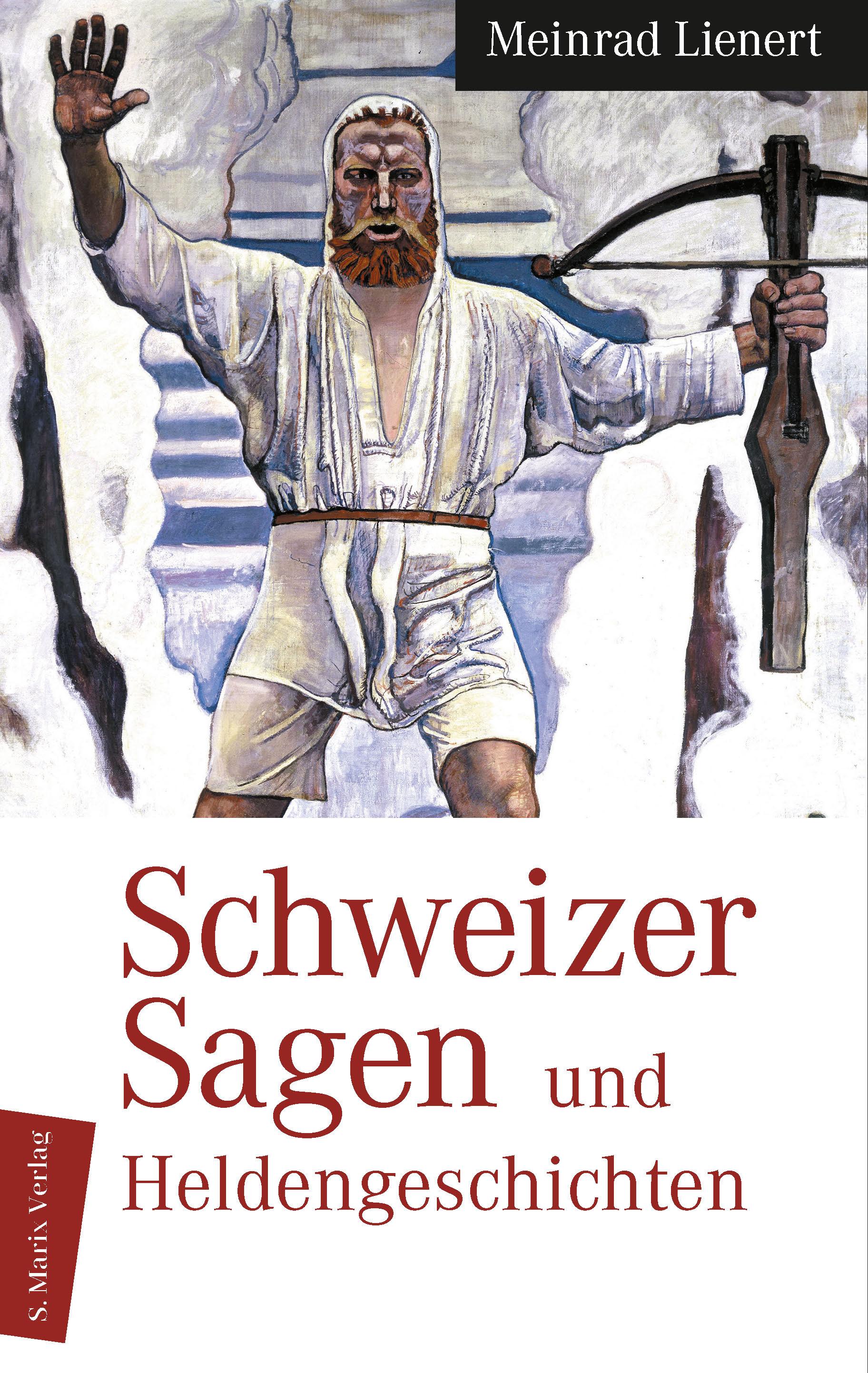 Vorderes Coverbild Schweizer Sagen und Heldengeschichten