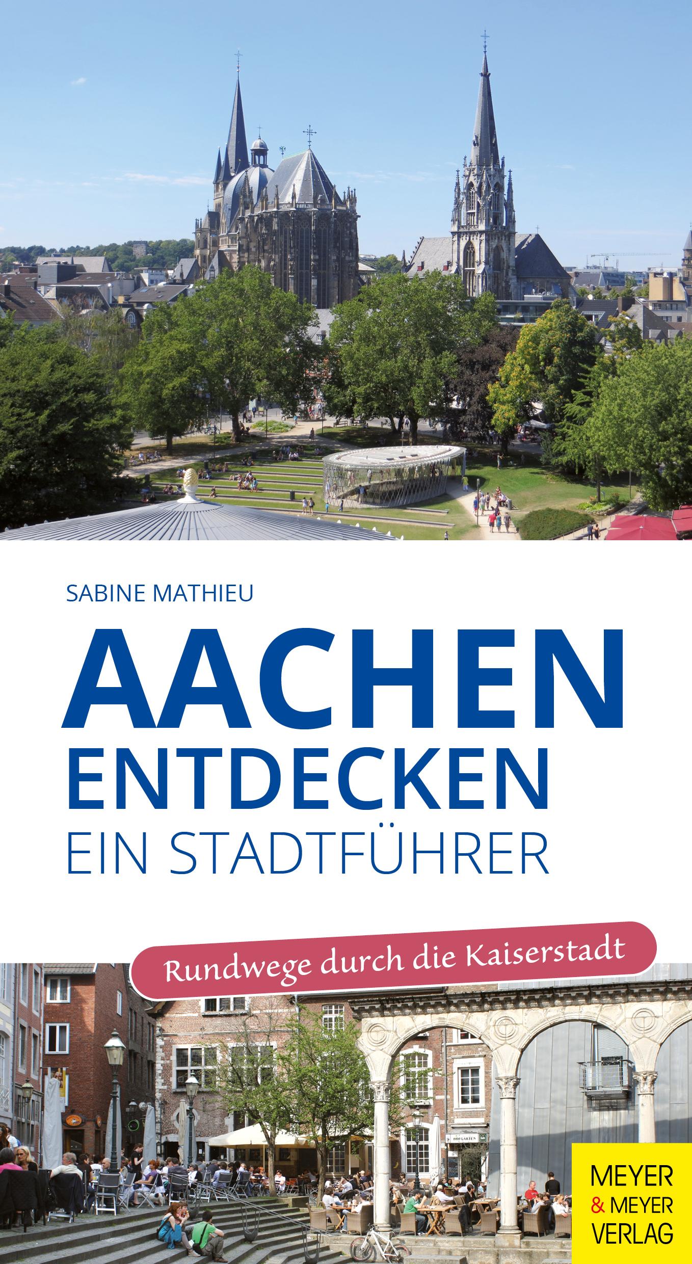 Vorderes Coverbild Aachen entdecken - Ein Stadtführer