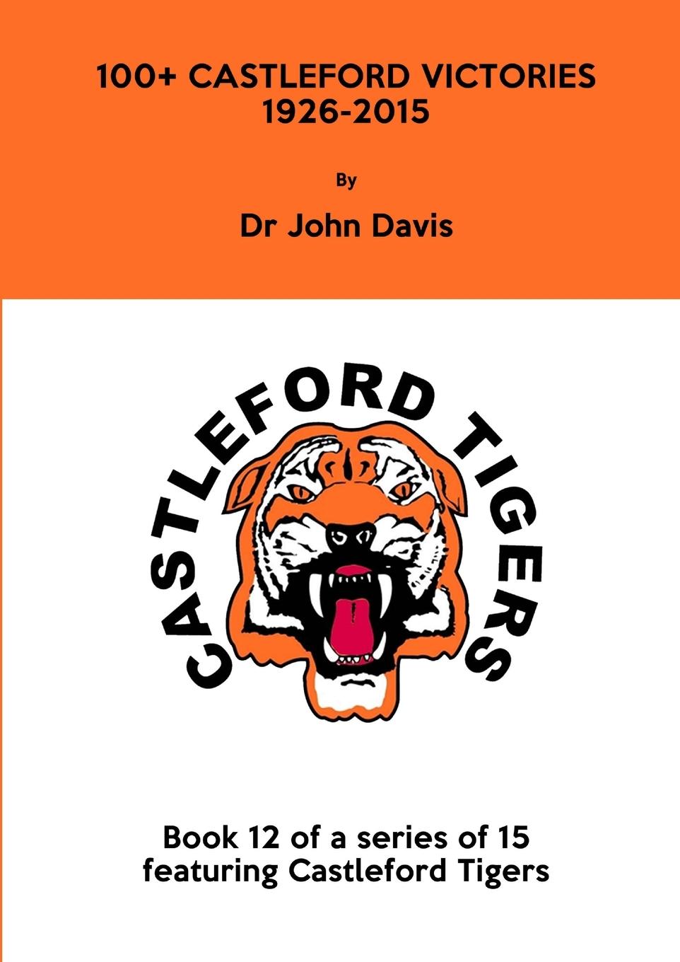 Vorderes Coverbild 100+ Castleford Victories 1926-2015