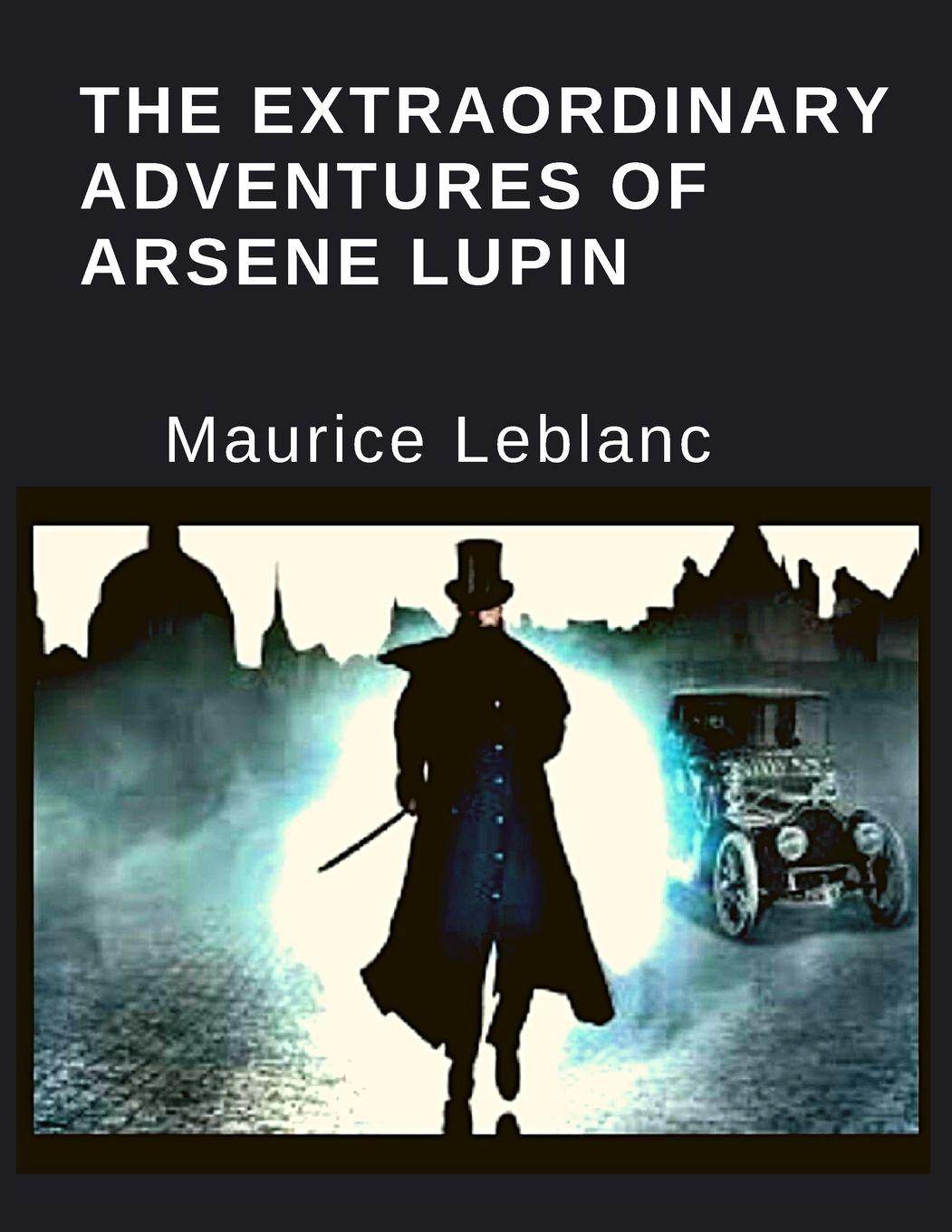 Vorderes Coverbild The Extraordinary Adventures Of Arsene Lupin